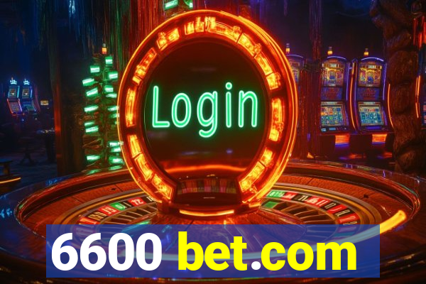 6600 bet.com